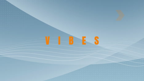 Animation-of-vibes-in-orange-text-with-arrows-and-lines-over-undulating-grey-background