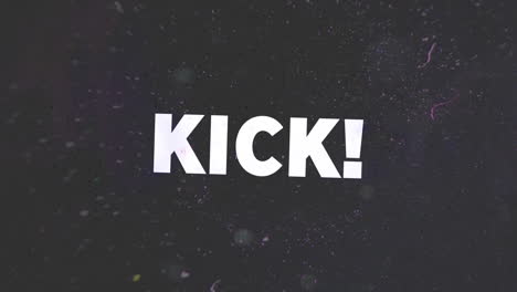 Animation-of-kick-in-white-text-with-colourful-distortion-on-black-background