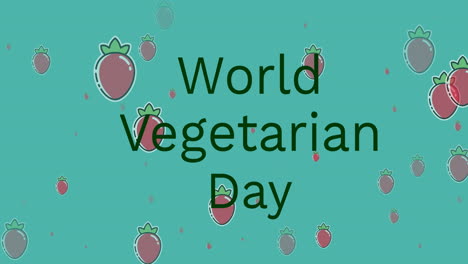 Animation-of-world-vegetarian-day-text-over-strawberries-on-green-background