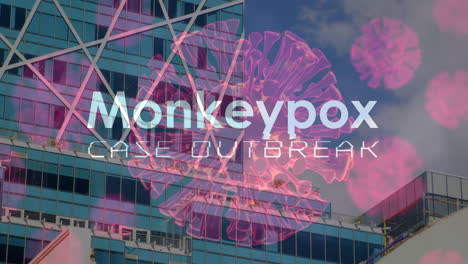 Animation-of-monkey-pox-outbreak-over-virus-and-buildings