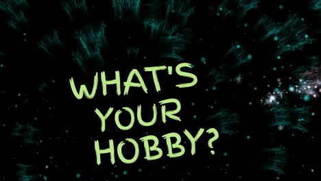 Animation-of-what's-your-hobby-text-over-light-spots