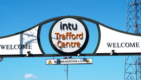 Manchester,UK---4-May-2017:-Sign-Over-Entrance-To-The-Trafford-Shopping-Centre-In-Manchester-UK